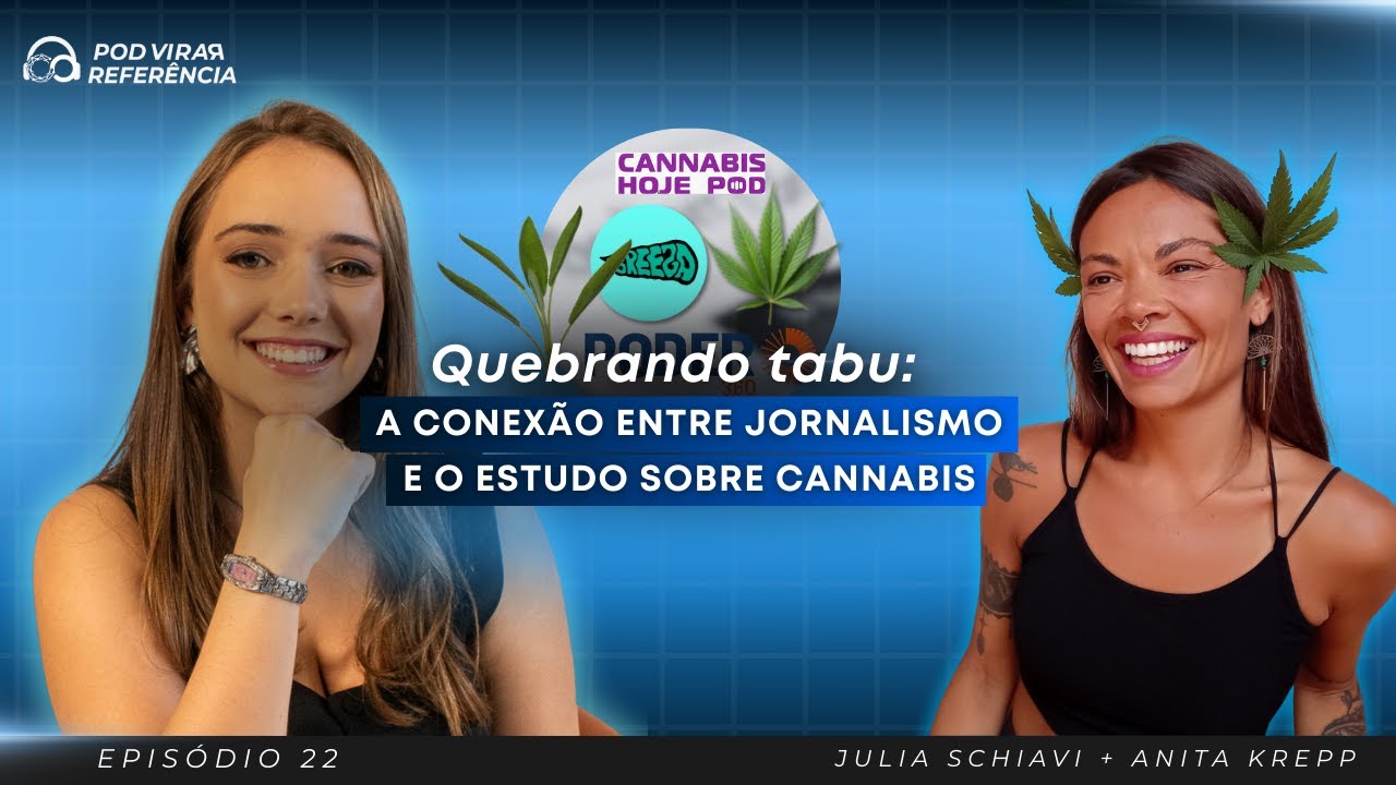 Quebrando tabu, a conex&atilde;o entre jornalismo e o estudo sobre cannabis com Anita Krepp #022
