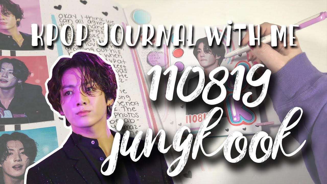 kpop journal with me | 110819 jungkook