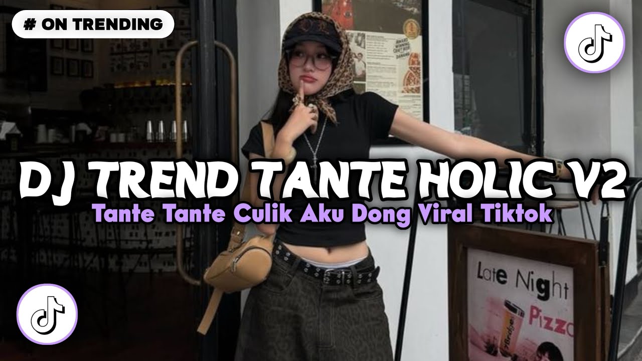 DJ TREND TANTE HOLIC V2 🎵 DJ TANTE TANTE CULIK AKU DONG VIRAL TIKTOK TERBARU 2026 - YG KALIAN CARI
