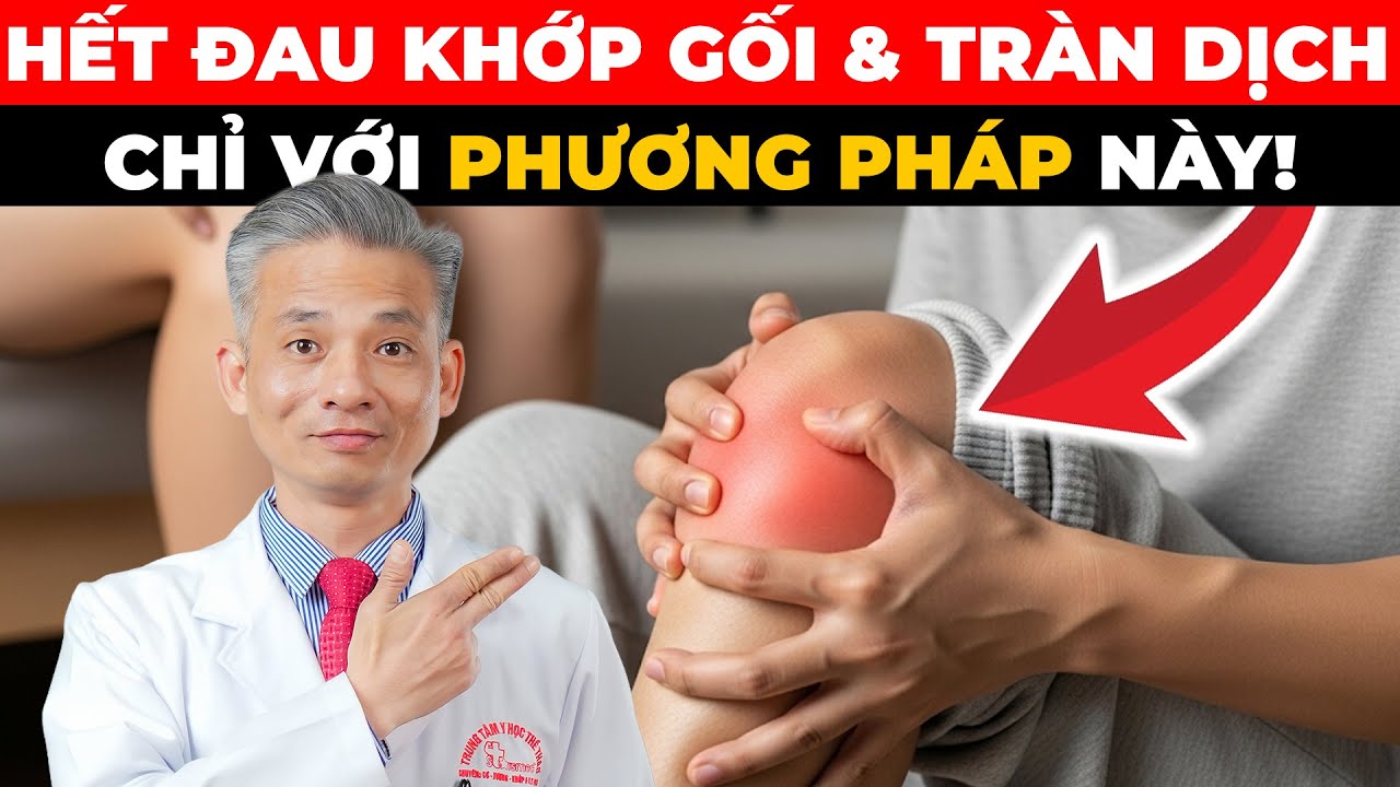 99,9% Người Việt Hết Đau Khớp Gối, Tràn Dịch Khớp Gối Nhờ Phương Pháp Này! | Y học Thể thao Starsmec
