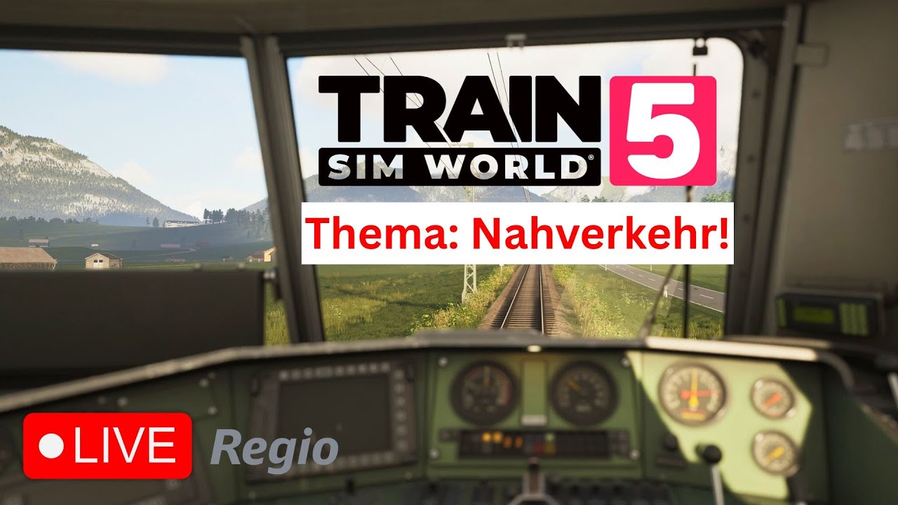 LIVE: TSW 5 Themenabend: Nahverkehr! | TRAIN SIM WORLD 5