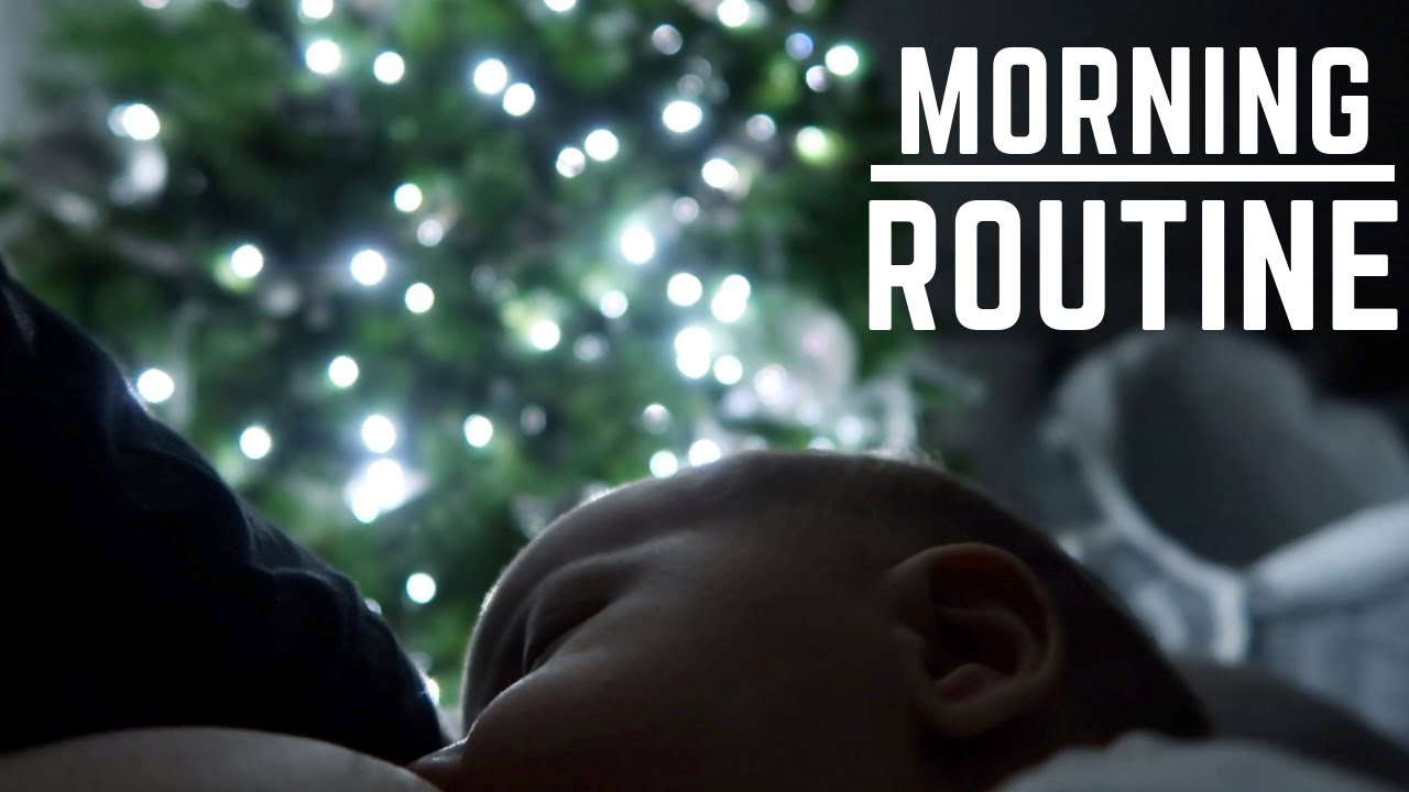 MORNING ROUTINE | MUM/MOM OF THREE | PRESCHOOLER & NEWBORN | 2018