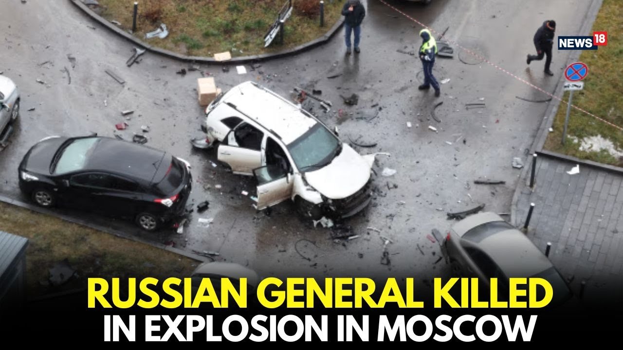 Russian General Killed in Moscow Explosion | Blast Raises Security Fears in Capital Live News-N18L