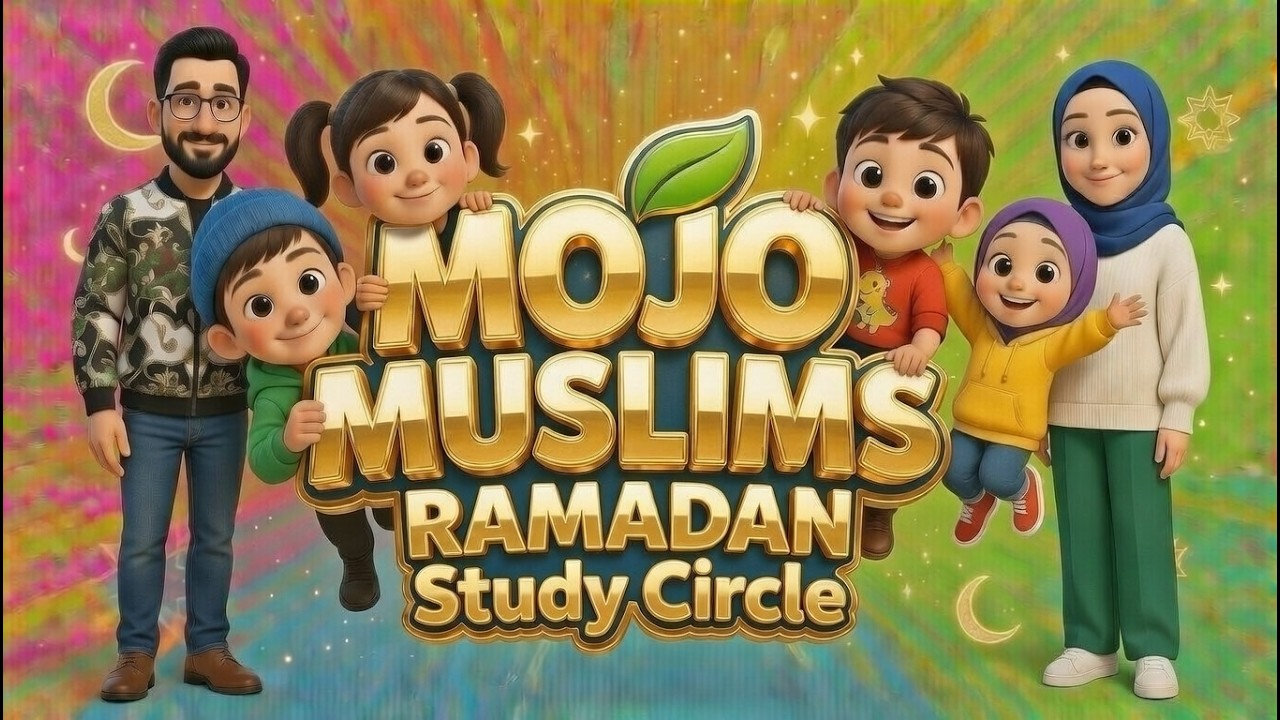 📚 Ramadan Study Circle 📚 Islamic Cartoons for Kids by Mojo Muslims 📚
