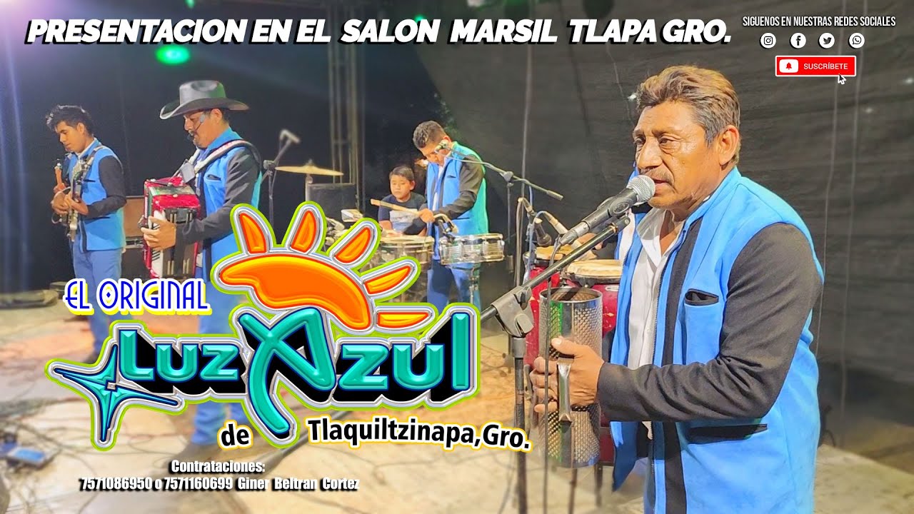 LUZ AZUL DE TLAQUILTZINAPA  SESION EN VIVO SALON MARSIL TLAPA DE COMONFORT, GRO.   2023