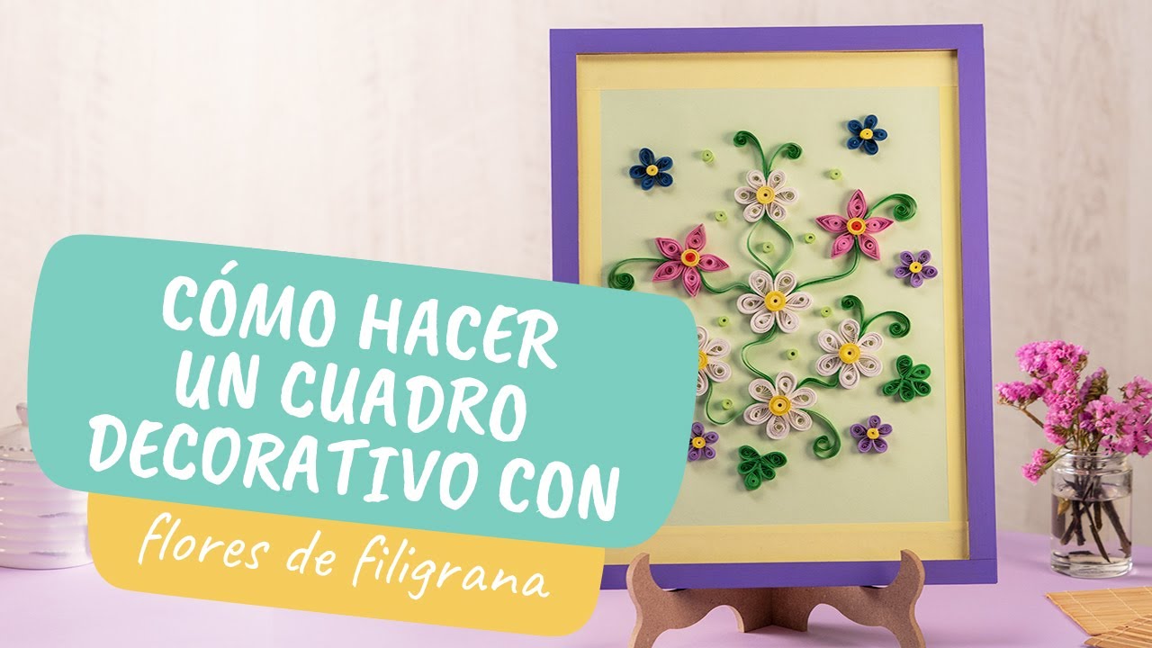 Cómo hacer un cuadro decorativo con flores de filigrana