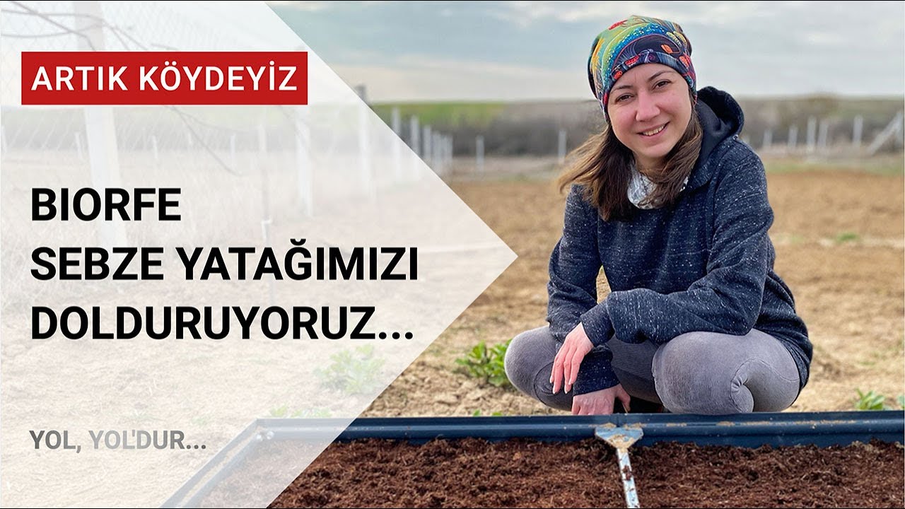 Biorfe Sebze Yatağımızı Dolduruyoruz | Adım Adım Dolum Süreci