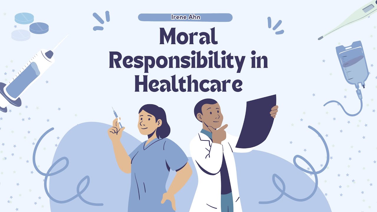 Moral Responsibility in Healthcare