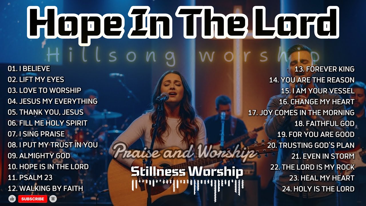 Hope In The Lord | Deep Worship Songs for Faith, Peace & Healing - Stillness Worship🎵
