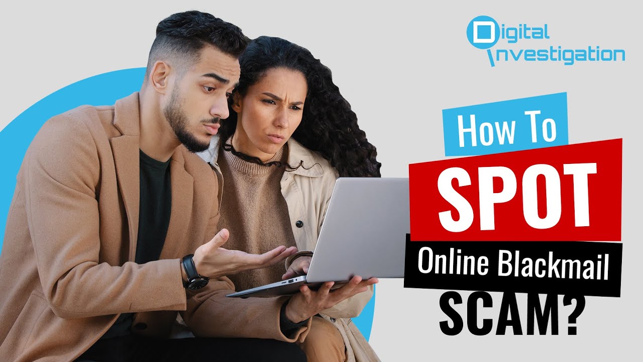 How To Spot Online Blackmail Scam