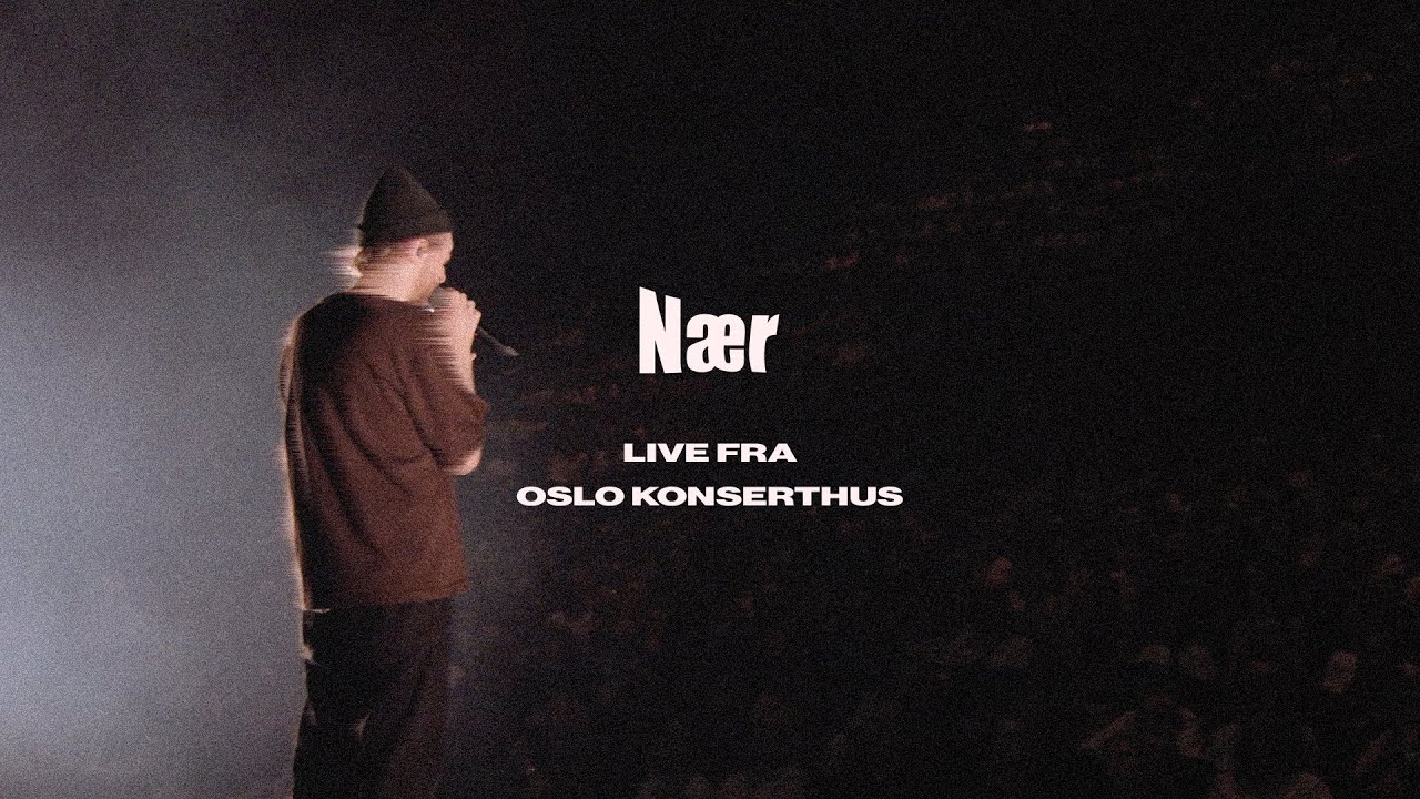 NÆR (Live fra Oslo Konserthus)