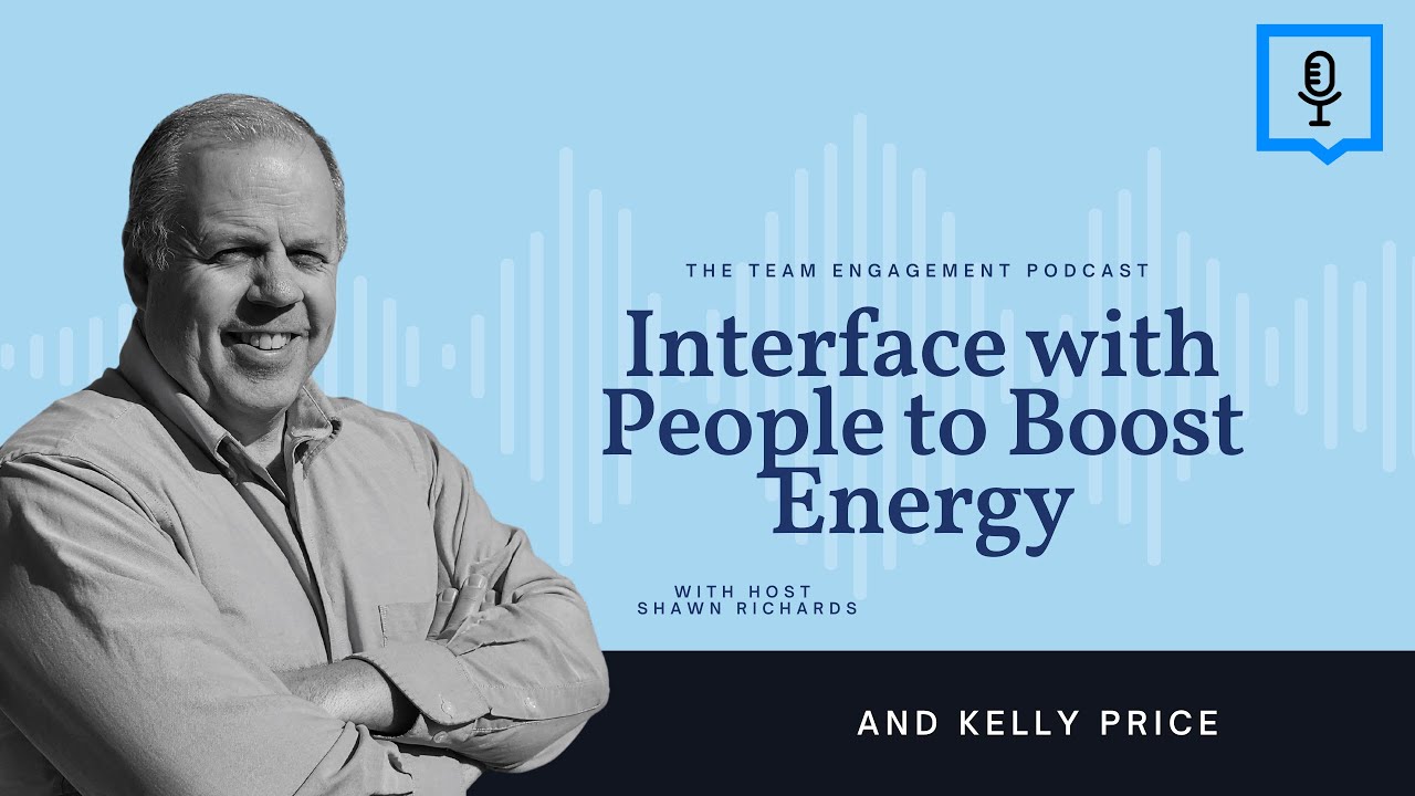 Interface with People to Boost Energy | Kelly Price