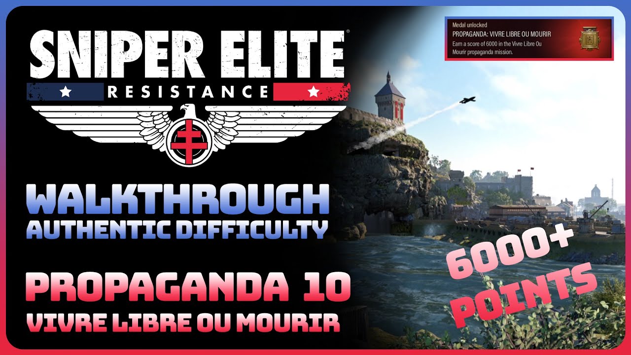 Sniper Elite Resistance - Propaganda 10: Vivre Libre Ou Mourir (Gold Medal || Authentic Difficulty)