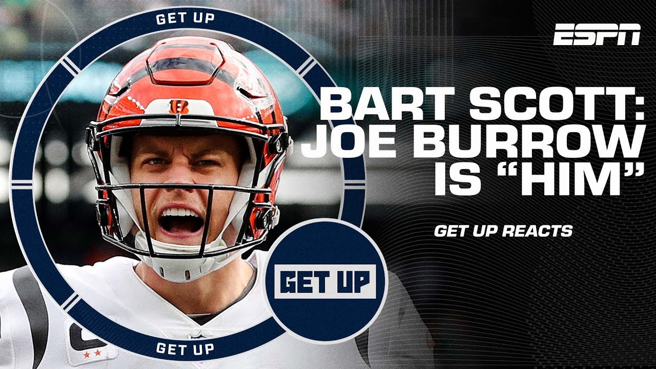 Joe Burrow is 'HIM' right now! - Bart Scott | Get Up