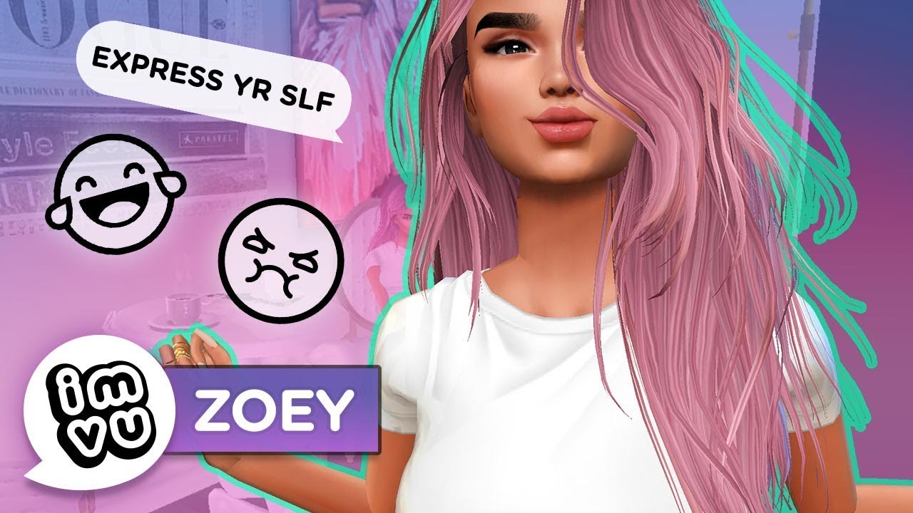 [IMVU ZOEY] Express Yourself