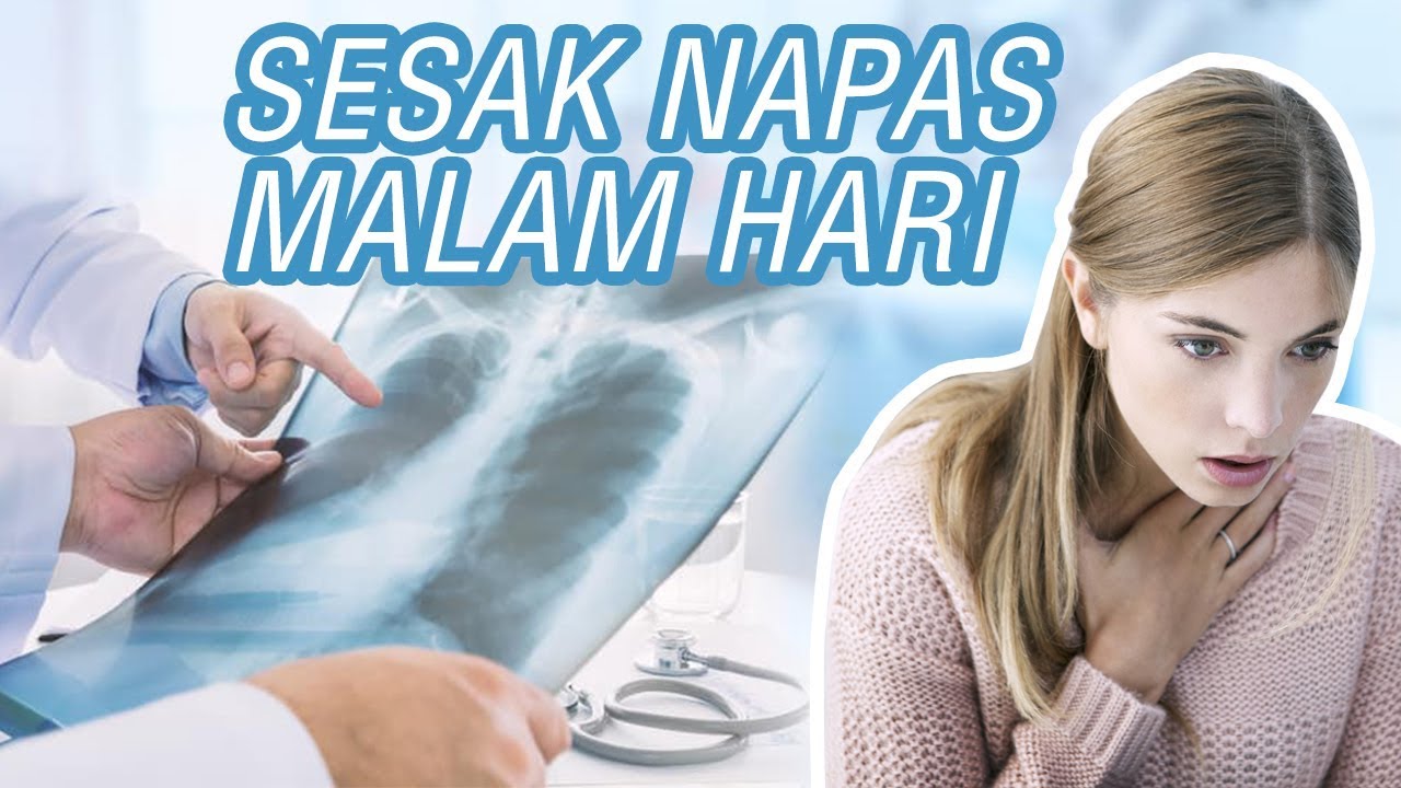 Sesak Napas Saat Malam Hari? Waspada, Ini Pemicunya!