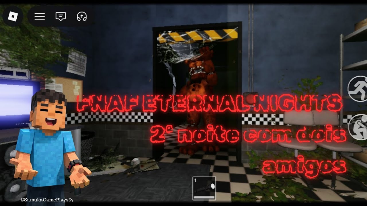 #FNAF ERERNAL NIGHTS: joguei a 2ª noite com dois amigos