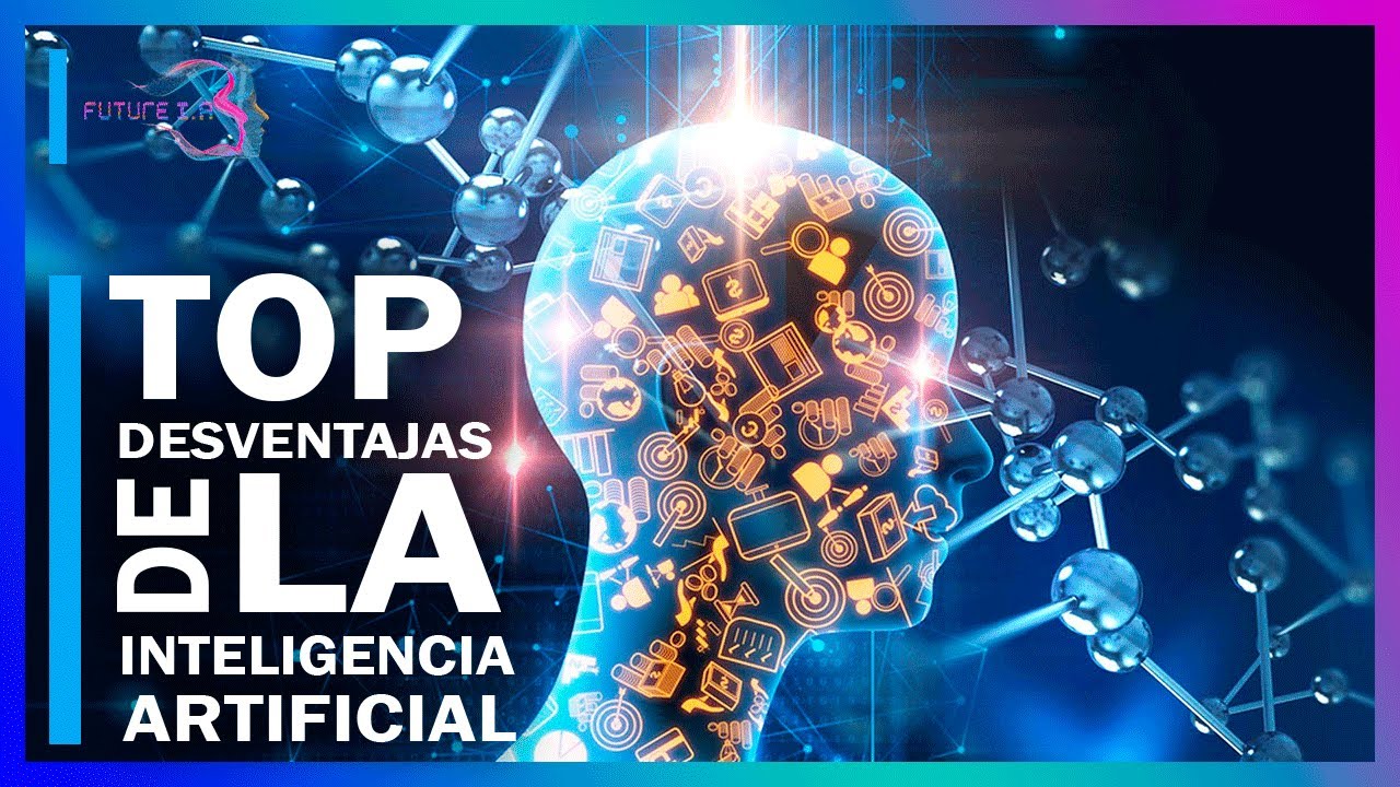 TOP  5  DESVENTAJAS DE LA INTELIGENCIA ARTIFICIAL EN LA ACTUALIDAD.