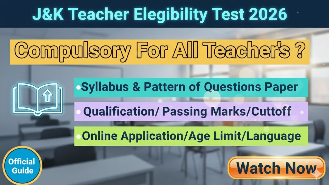J&K|| Teacher Elegibility Test 2026|| Syllabus, Pattern of Question paper||Passing Marks/Cutoff||