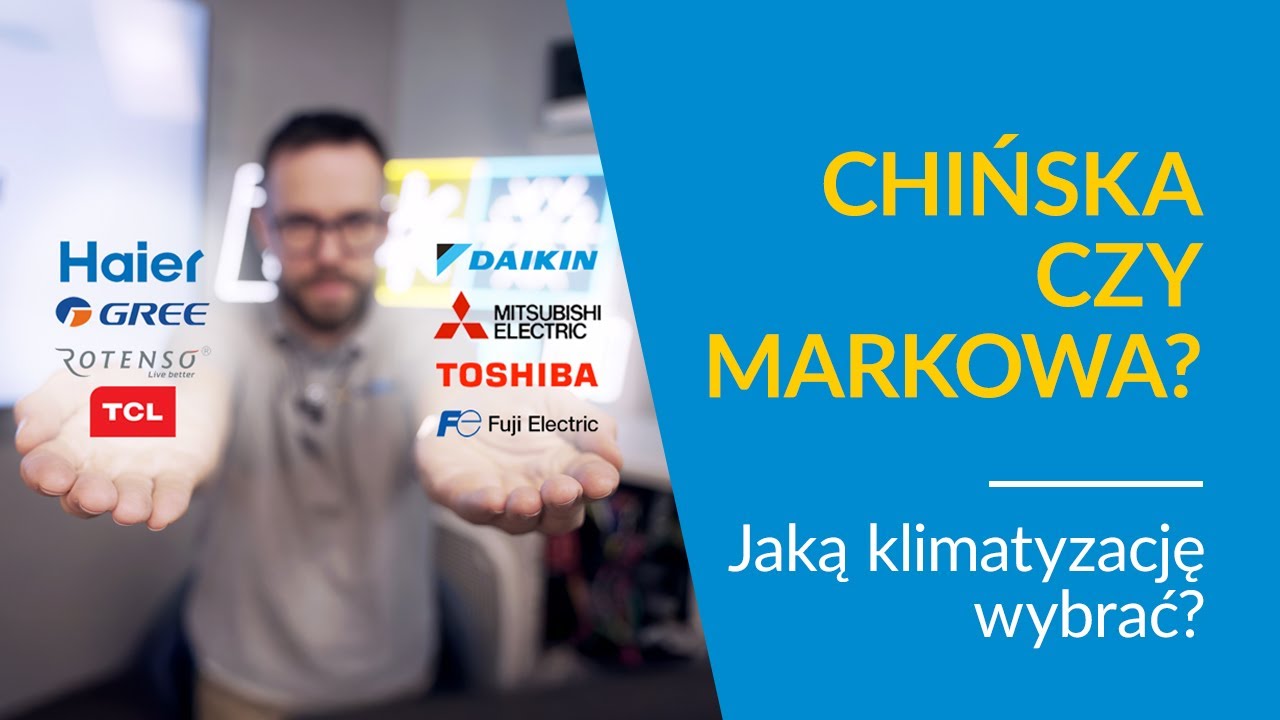 Jakiej firmy klimatyzator wybrać? Chiński czy markowy?