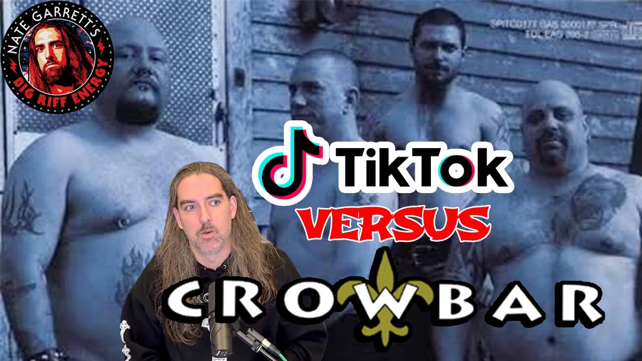 CROWBAR: Gen Z Tik Tok Meme Victims  |  Nate Garrett's Big Riff Energy Episode 118