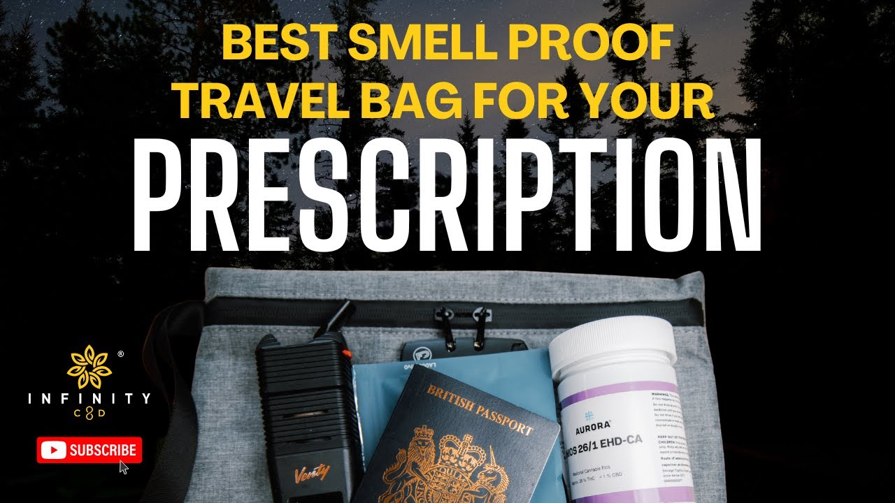 Best smell proof bag for Medical Cannabis