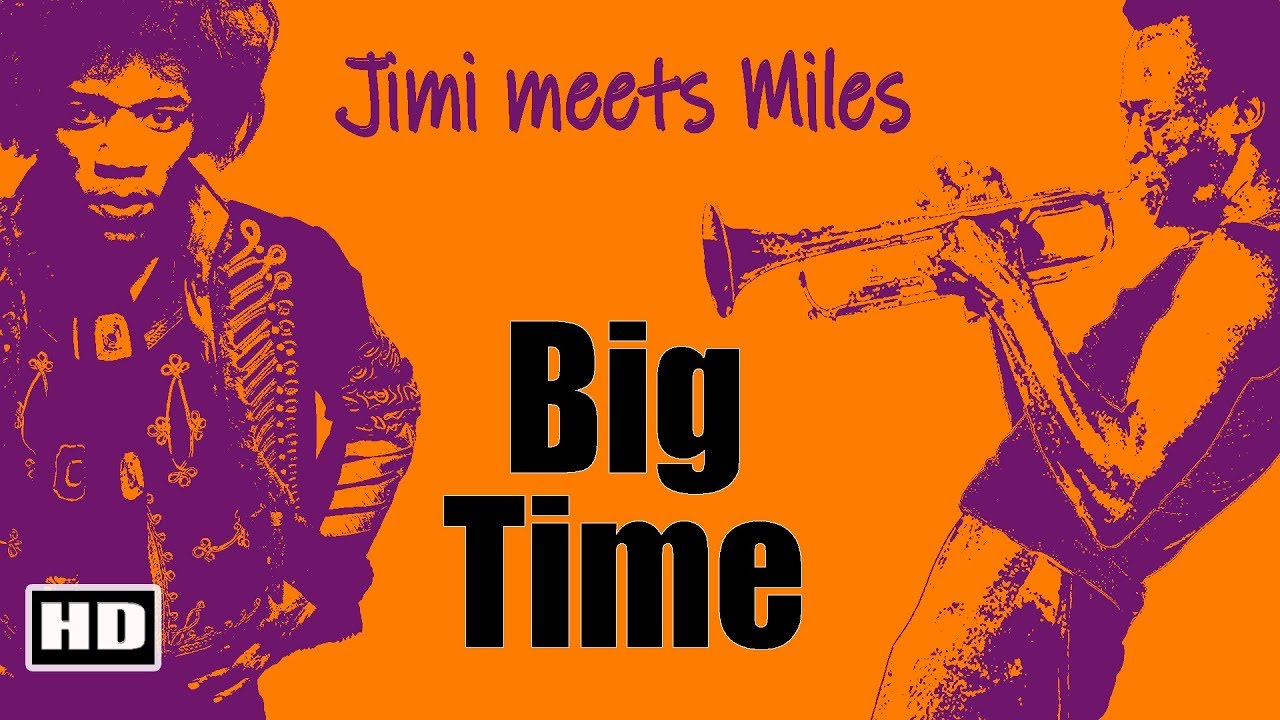 Jimi Meets Miles -  Big Time [HD]