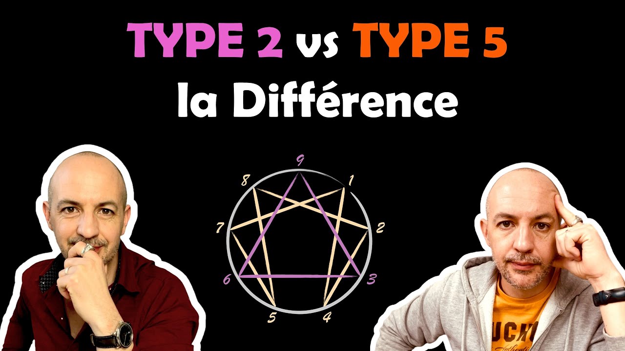 Différence type 2 & type 5 Ennéagramme