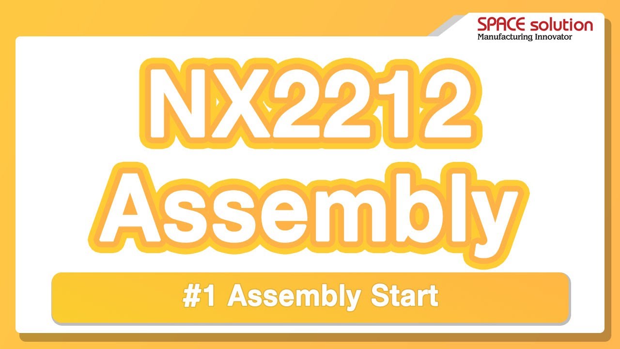 NX2212 Assembly Start | Assembly #1