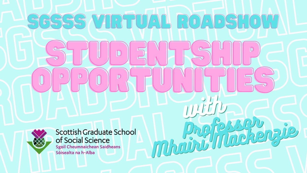 SGSSS Virtual Roadshow - ESRC-Funded Studentships