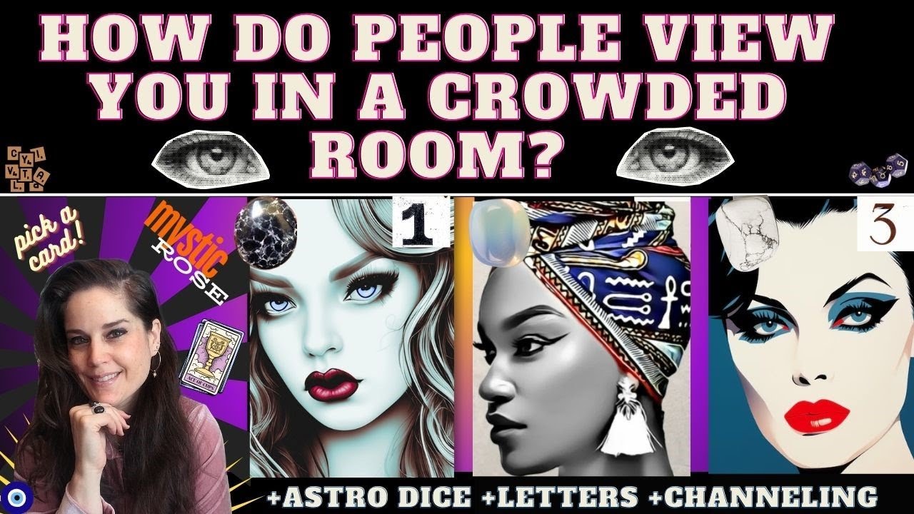 WHAT MAKES YOU STAND OUT IN A CROWD? WHY DO PEOPLE STARE? HOW DO THEY VIEW YOU? TAROT PICK A CARD