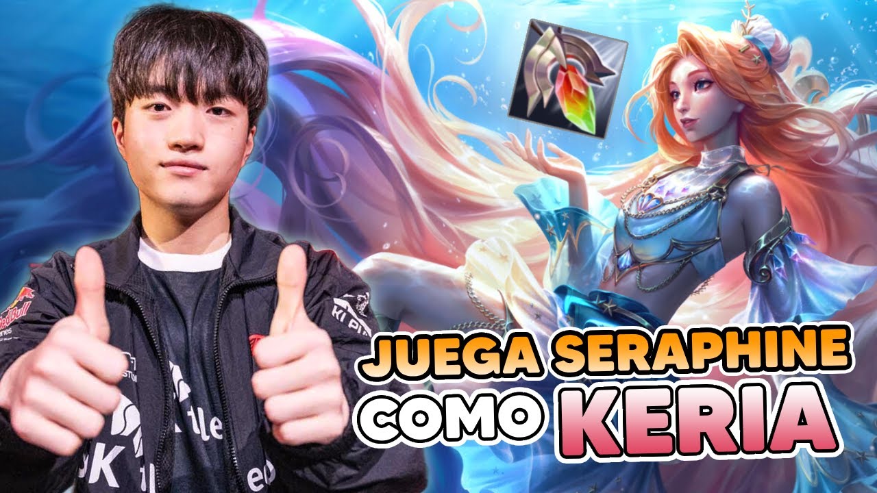 PROBANDO la BUILD de KERIA ¿MERECE la PENA? | SERAPHINE SUPPORT