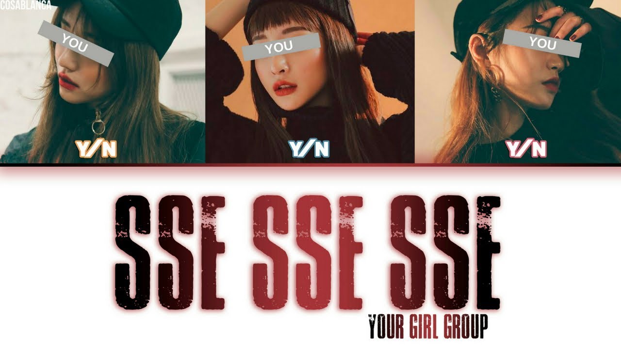 Your Girl Group (너의 여자 그룹) — 'Sse Sse Sse' (Color Coded Lyrics Han|Rom|Eng)