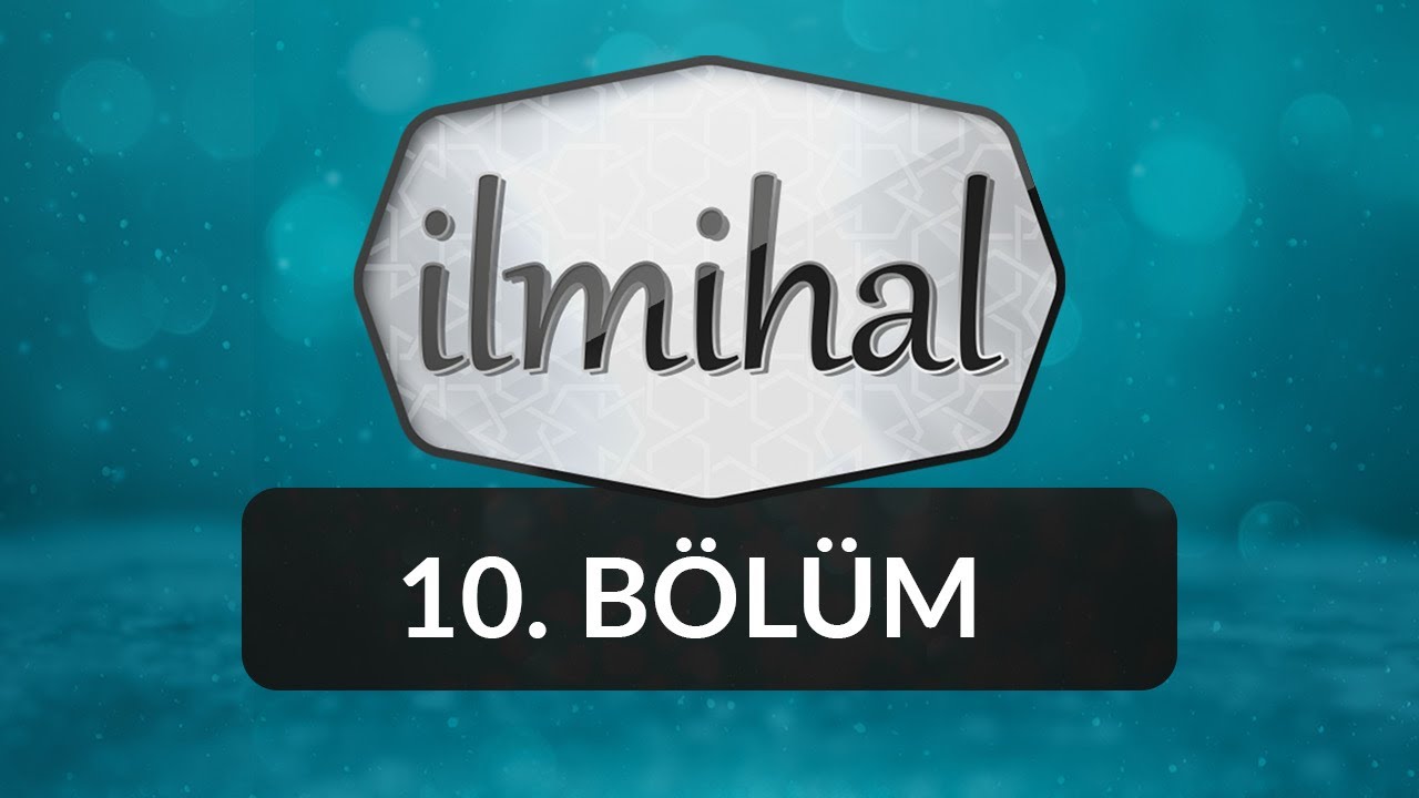 İman ve Amel İlişkisi - İlmihal 10.Bölüm