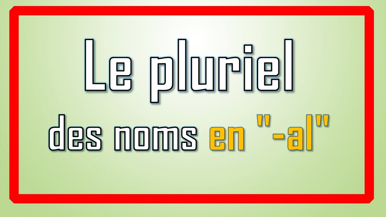Le pluriel des noms en 