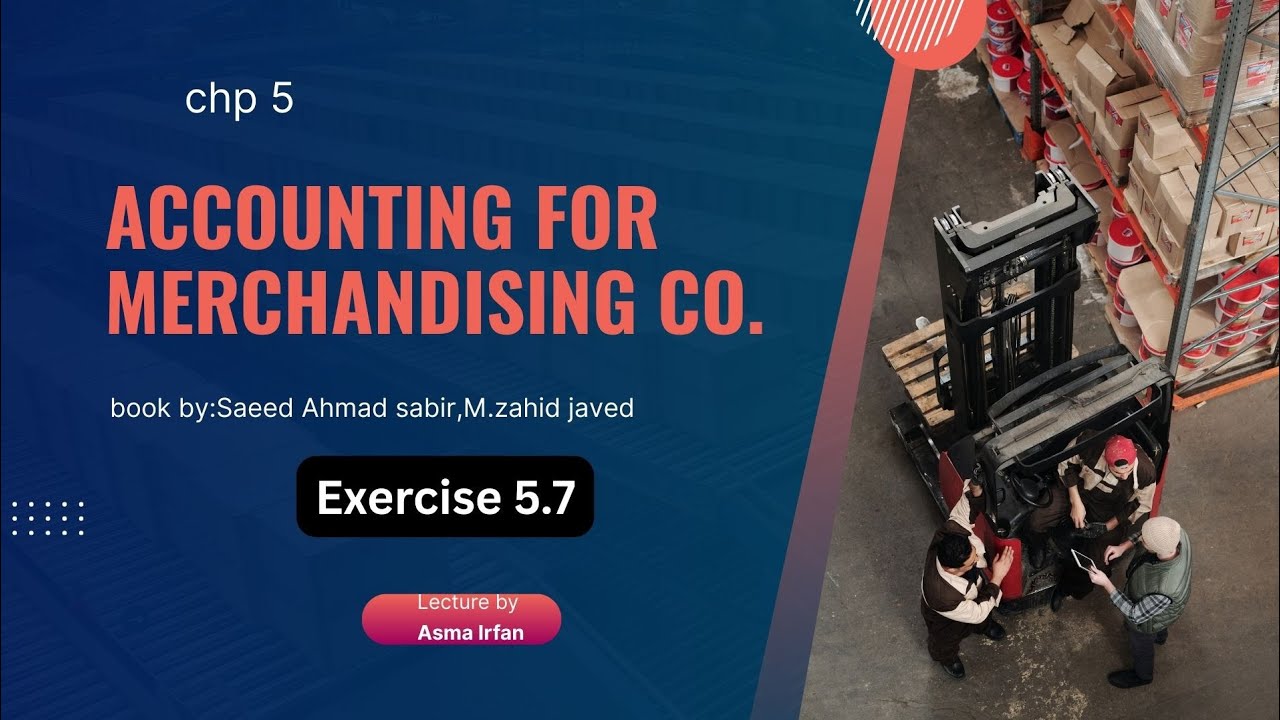 Chp 5|| Exercise 5.7||financial accounting 
