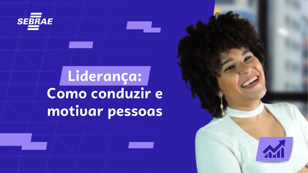 🔵 Como MOTIVAR e LIDERAR uma EQUIPE DE SUCESSO! - Motivação e Liderança com o Sebrae!