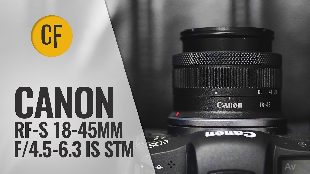 Обзор объектива Canon RF-S 18-45mm f/4.5-6.3 IS STM с примерами