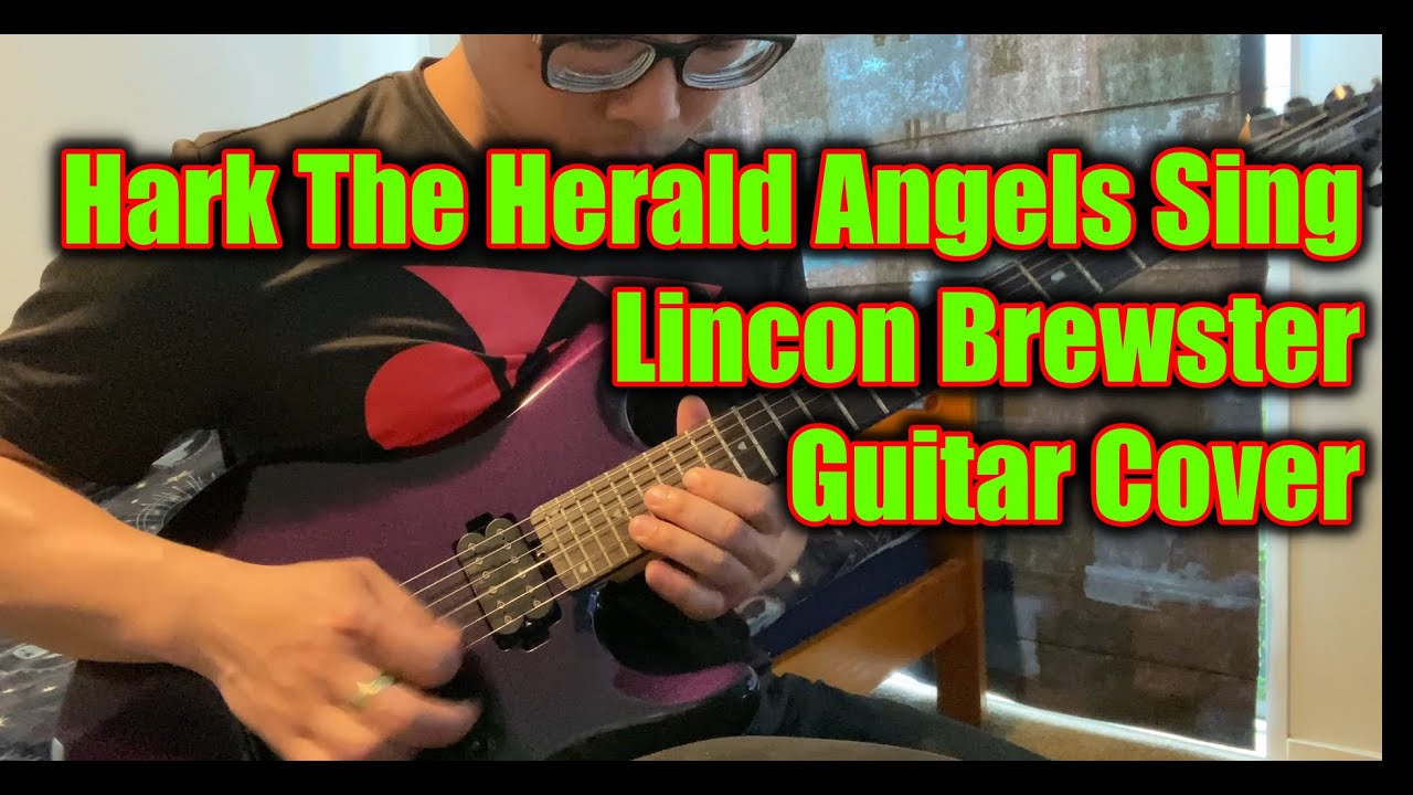 Hark! The Herald Angels Sing - Lincoln Brewster (Electric Guitar)