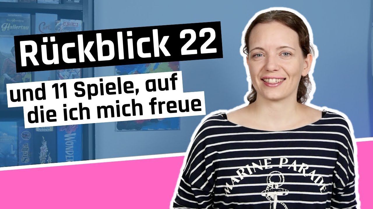 Mein Rückblick 2022 und 11 Spiele, auf die ich mich freue! 🎲