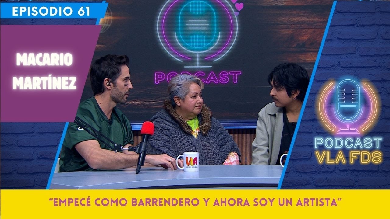 Macario Martínez se convirtió en una estrella emergente | Episodio 61 | Podcast VLA FDS
