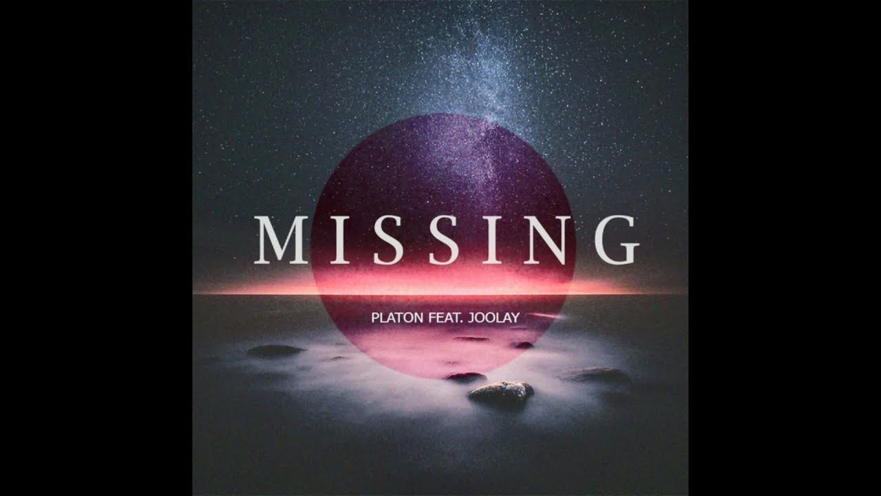 Platon feat. Joolay - Missing