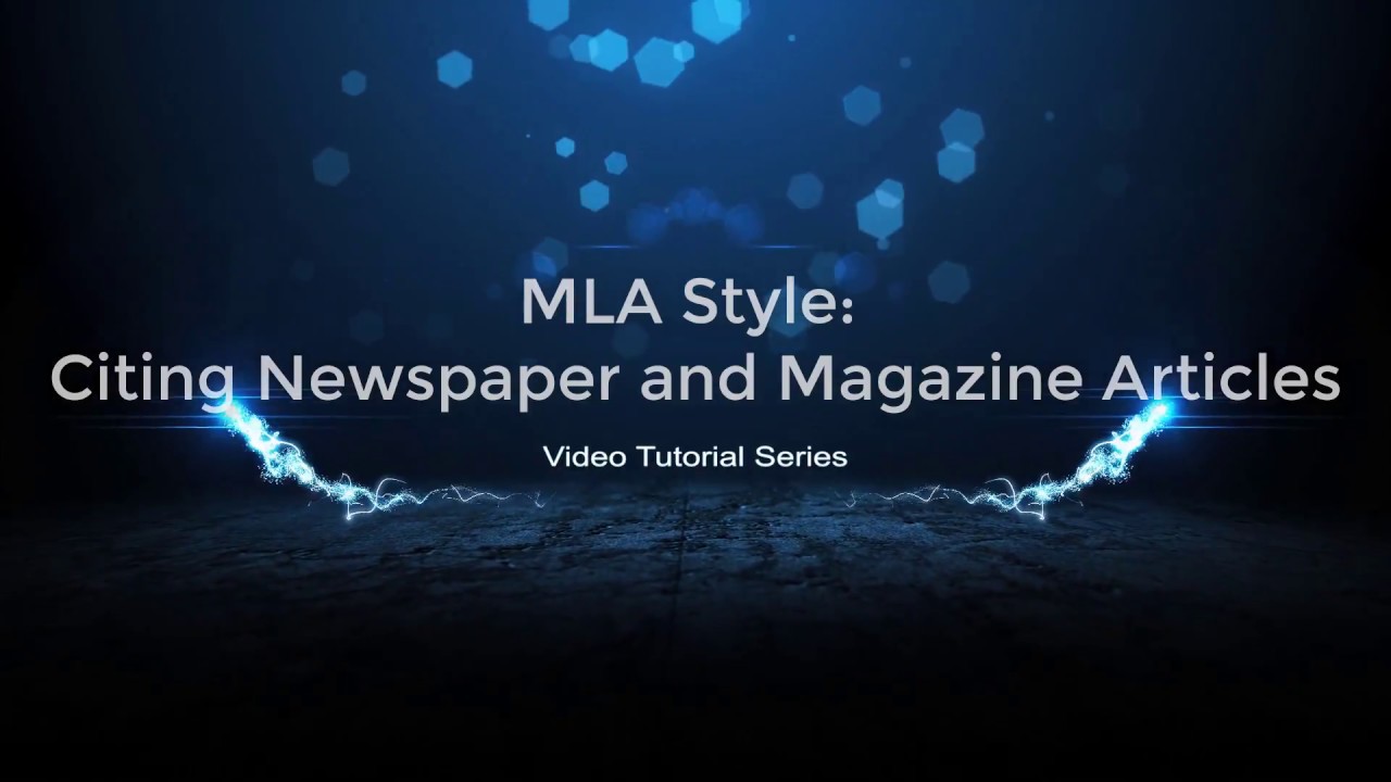 MLA Style: Citing Newspaper and Magazine Articles