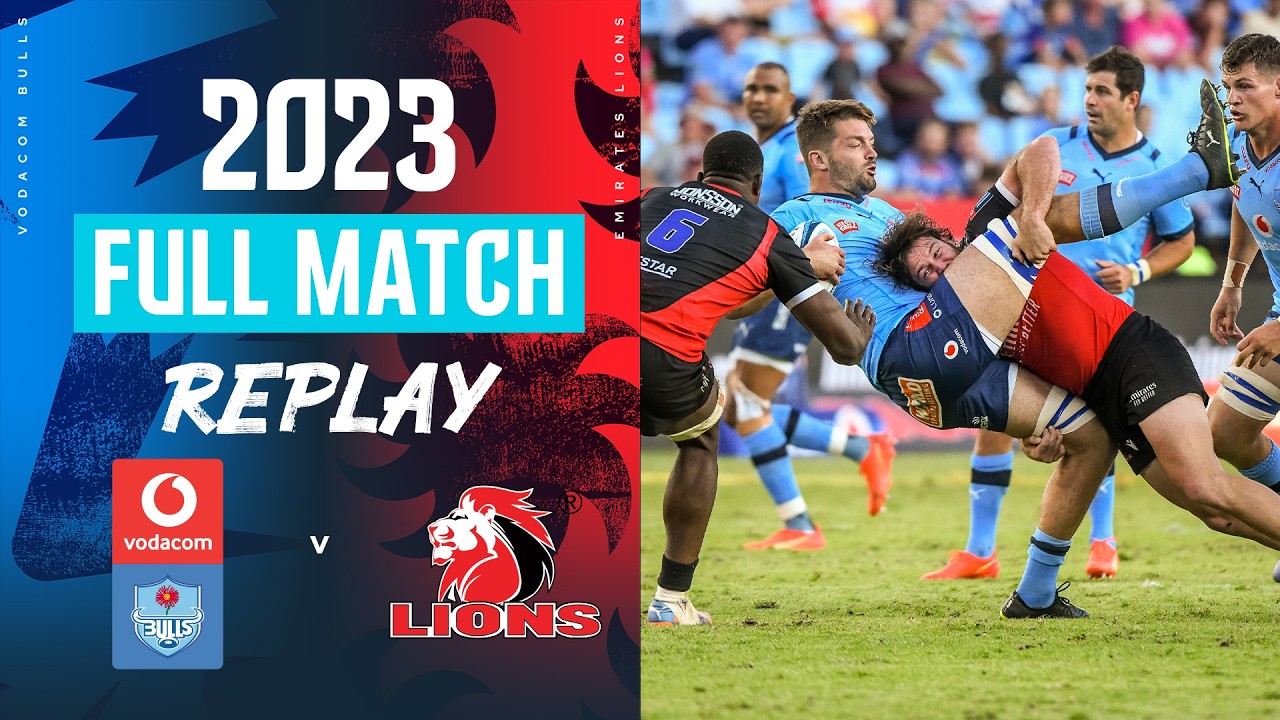 A Classic SA Derby | Vodacom Bulls v Lions | Round 15 2023