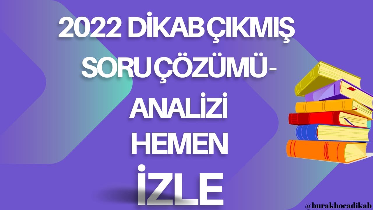 2022 DİKAB soru çözümü 1. part