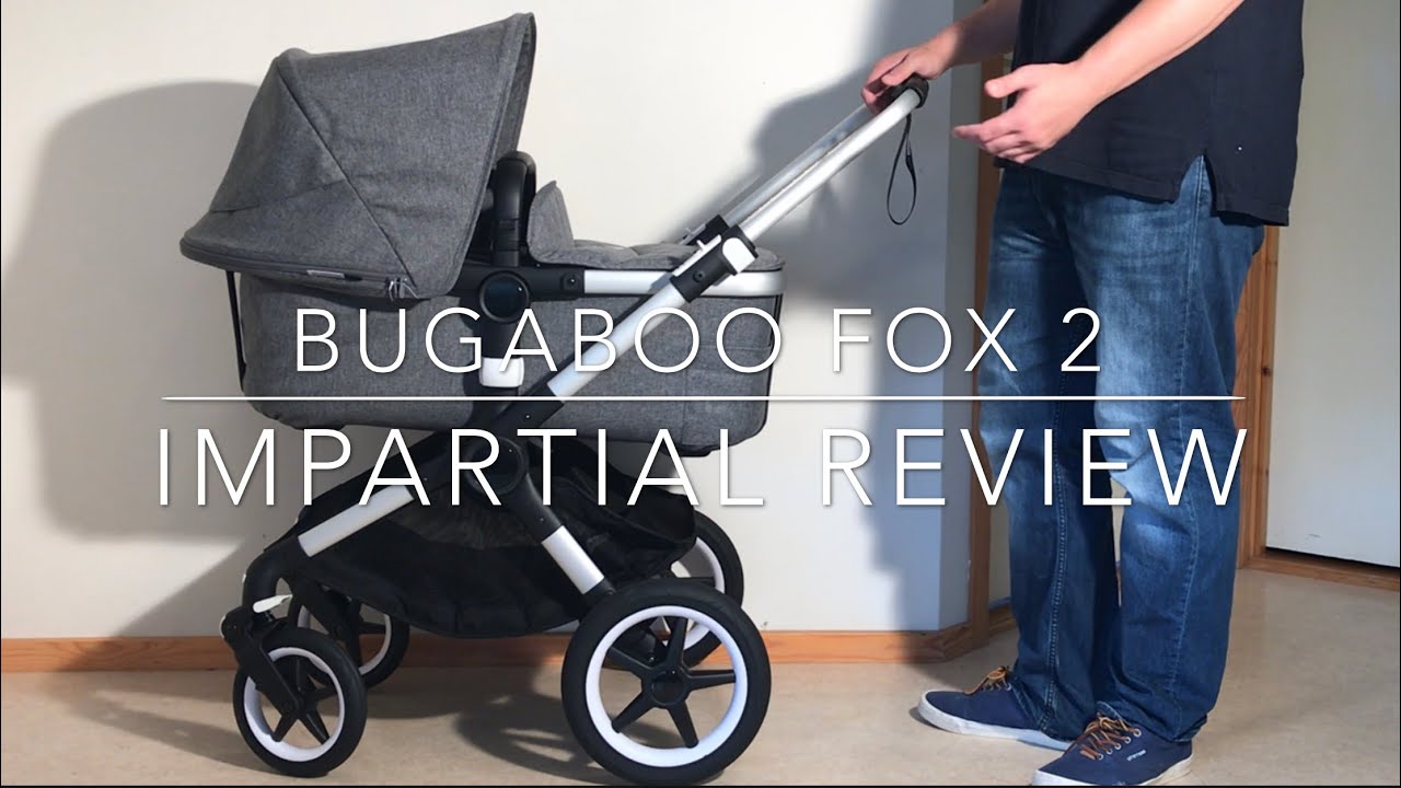 Bugaboo Fox2, An Impartial Review: Mechanics, Comfort, Use