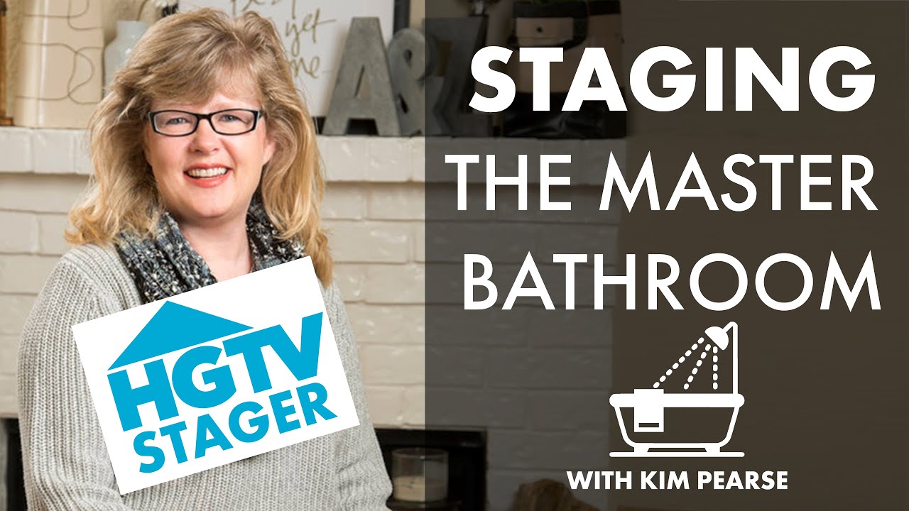 Staging a Master Bathroom with HGTV Stager Kim Pearse