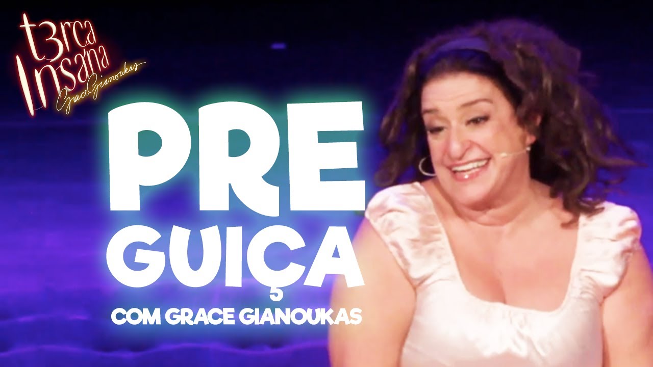 PREGUIÇA - Com Grace Gianoukas - TERÇA INSANA 18 ANOS ESPECIAL