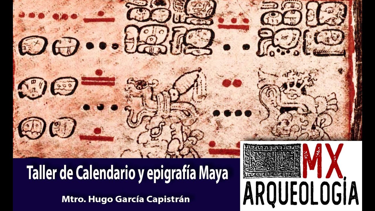 Taller de Calendario y epigraf&iacute;a Maya