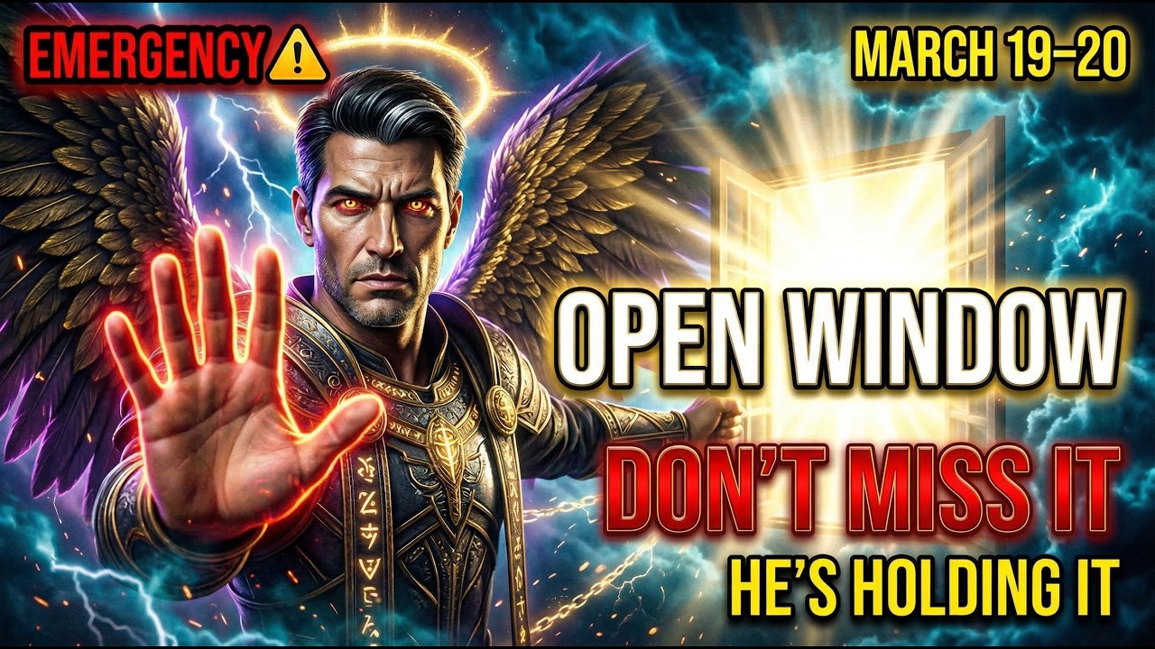 Chosen One God's Emergency Warning — March 19 & 20 Is The Window He Is Holding Open For You ⚠️